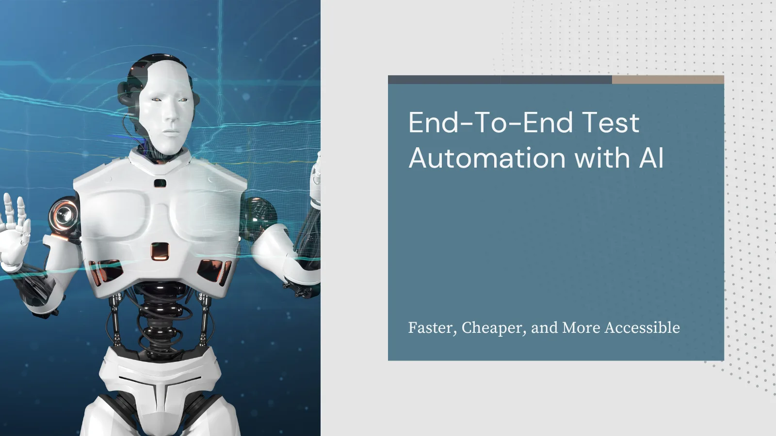 The New Era of E2E Test Automation: Faster, Cheaper, and More Accessible
